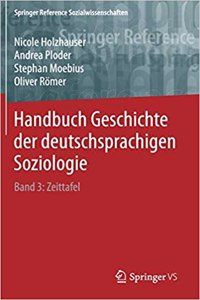 Handbuch Geschichte Der Deutschsprachigen Soziologie