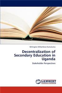 Decentralization of Secondary Education in Uganda