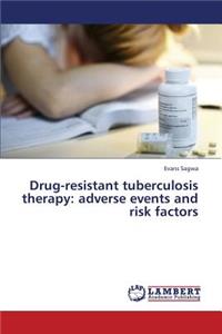 Drug-Resistant Tuberculosis Therapy