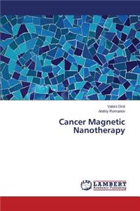 Cancer Magnetic Nanotherapy