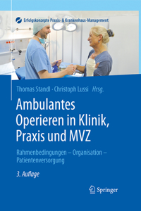 Ambulantes Operieren in Klinik, PRAXIS Und Mvz