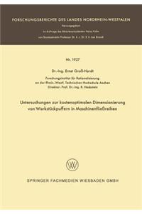 Untersuchungen zur kostenoptimalen Dimensionierung von Werkstückpuffern in Maschinenfließreihen
