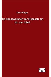 Hannoveraner vor Eisenach am 24. Juni 1866