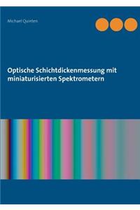 Optische Schichtdickenmessung mit miniaturisierten Spektrometern