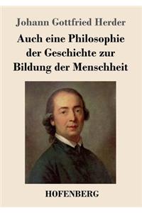 Auch eine Philosophie der Geschichte zur Bildung der Menschheit