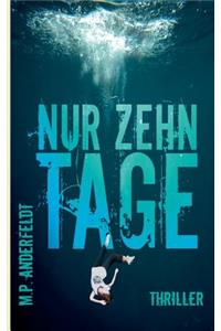 Nur zehn Tage: Thriller