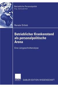Betrieblicher Krankenstand als personalpolitische Arena