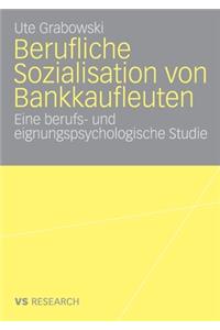Berufliche Sozialisation von Bankkaufleuten