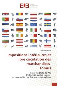 Lmpositions Intérieures Et Libre Circulation Des Marchandises Tome I