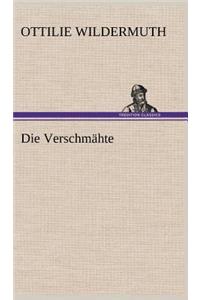 Die Verschmahte