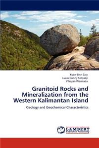 Granitoid Rocks and Mineralization from the Western Kalimantan Island