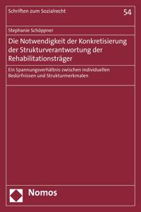 Die Notwendigkeit Der Konkretisierung Der Strukturverantwortung Der Rehabilitationstr?ger