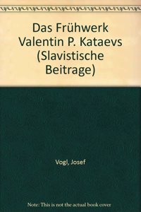 Das Fruehwerk Valentin P. Kataevs