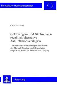 Geldmengen- und Wechselkursregeln als alternative Anti-Inflationsstrategien