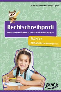 Rechtschreibprofi: Differenziertes Material zu Rechtschreibstrategien Band 1: Alphabetische Strategie 1