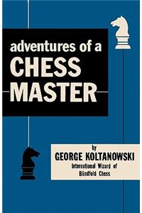 Adventures of a Chess Master
