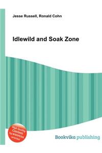 Idlewild and Soak Zone