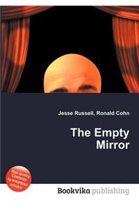 The Empty Mirror