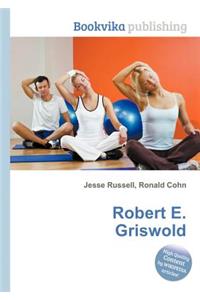 Robert E. Griswold