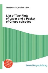 List of Two Pints of Lager and a Packet of Crisps Episodes
