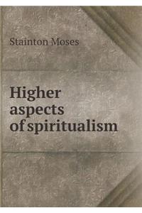 Higher Aspects of Spiritualism