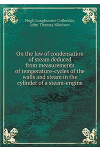 On the Law of Condensation of Steam Deduced from Measurements of Temperature-Cycles of the Walls and Steam in the Cylinder of a Steam-Engine