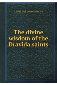The Divine Wisdom of the Dravida Saints