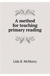 A Method for Teaching Primary Reading