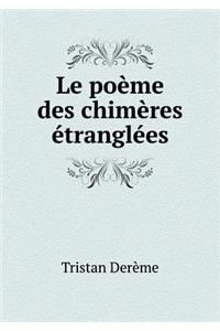 Le Poème Des Chimères Étranglées