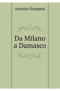 Da Milano a Damasco