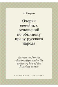 Essays on family relationships under the ordinary law of the Russian people