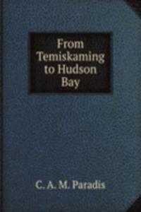 From Temiskaming to Hudson Bay