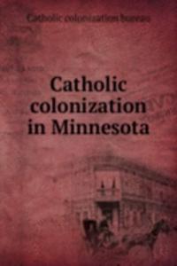 Catholic colonization in Minnesota