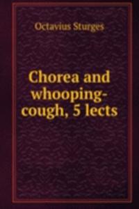 Chorea and whooping-cough, 5 lects