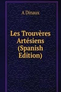 Les Trouveres Artesiens (Spanish Edition)