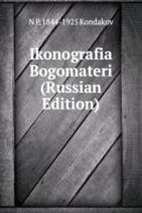 IKONOGRAFIA BOGOMATERI RUSSIAN EDITION