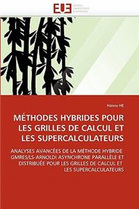 M?thodes Hybrides Pour Les Grilles de Calcul Et Les Supercalculateurs