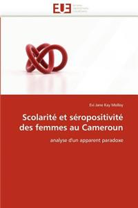 Scolarité Et Séropositivité Des Femmes Au Cameroun