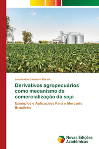 Derivativos agropecuários como mecanismo de comercialização da soja