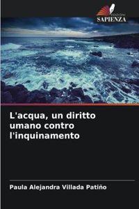 L'acqua, un diritto umano contro l'inquinamento