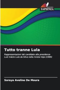 Tutto tranne Lula