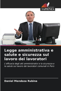 Legge amministrativa e salute e sicurezza sul lavoro dei lavoratori