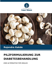 Pilzformulierung Zur Diabetesbehandlung