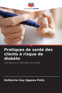 Pratiques de santé des clients à risque de diabète