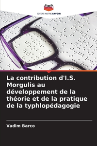 contribution d'I.S. Morgulis au développement de la théorie et de la pratique de la typhlopédagogie