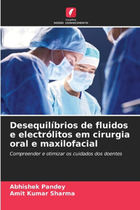 Desequilíbrios de fluidos e electrólitos em cirurgia oral e maxilofacial