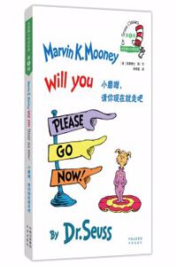 Dr.Seuss Classics: Marvin K. Mooney Will You Please Go Now!