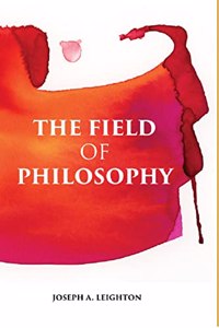 The Field Of Philosophy An Introduction To The Study Of Philosophy