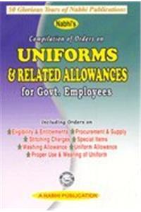 Compilation of Orders on Uniforms and Related Allowances for Govt. Employees
