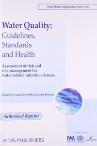 Water Quality: Guidelines, Standards and Health